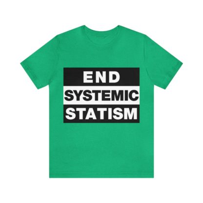 End Systemic Statism - Image 6